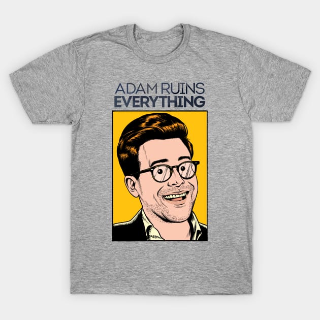 Adam Ruins Everything T-Shirt by carbine